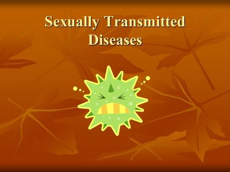 Sexually Transmitted Diseases. Friend For Life Virus No Cure, Medications can help with symptoms but not cure disease Herpes Simplex 1 & 2 Herpes Simplex.
