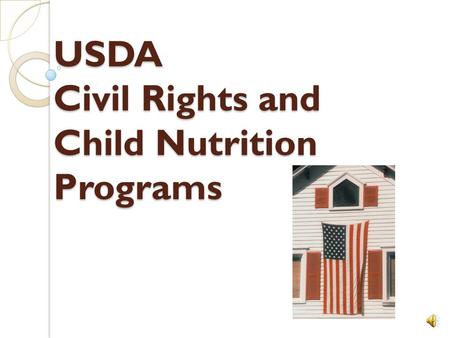 USDA Civil Rights and Child Nutrition Programs USDA Civil Rights Benefits of Child Nutrition Programs are made available to all eligible participants.