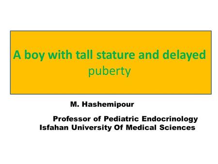 A boy with tall stature and delayed puberty