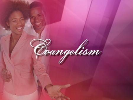 Keys to Successful Evangelism I. What are some of the keys to successful evangelism on the local church level? The following are some important keys for.