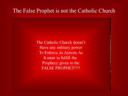 The False Prophet is not the Catholic Church