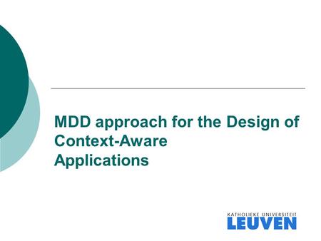 MDD approach for the Design of Context-Aware Applications.