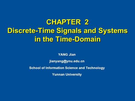 CHAPTER 2 Discrete-Time Signals and Systems in the Time-Domain