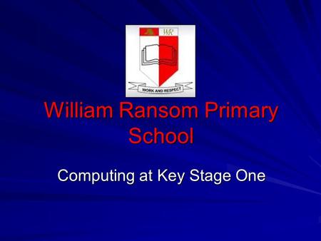 William Ransom Primary School Computing at Key Stage One.