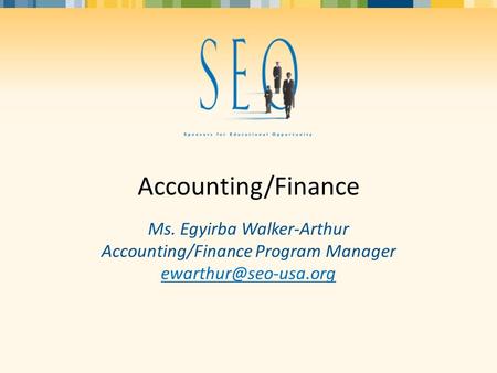 Accounting/Finance Ms. Egyirba Walker-Arthur Accounting/Finance Program Manager