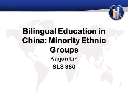 Bilingual Education in China: Minority Ethnic Groups