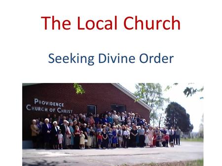 The Local Church Seeking Divine Order.