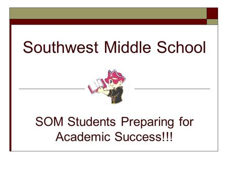 Southwest Middle School SOM Students Preparing for Academic Success!!!