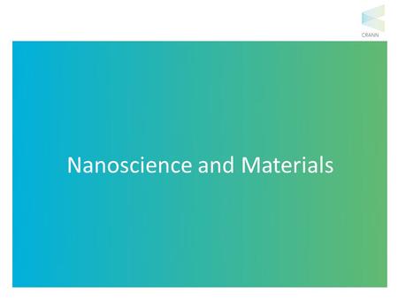 Nanoscience and Materials. 1983 $3995 1992 $1400 2002 $480 2009 $199 These advances in technology would not have been possible without nanotechnology.
