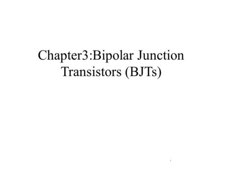 Chapter3:Bipolar Junction Transistors (BJTs)