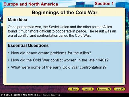 Europe and North America Section 1 Essential Questions How did peace create problems for the Allies? How did the Cold War conflict worsen in the late 1940s?