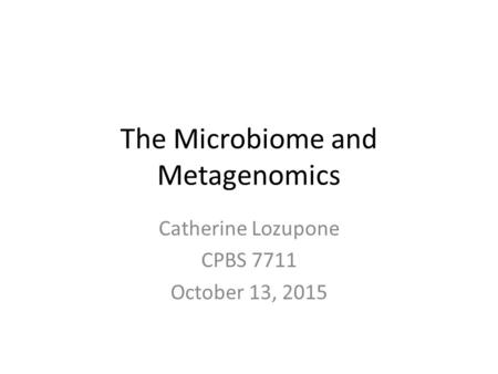 The Microbiome and Metagenomics