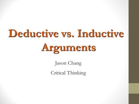 Deductive vs. Inductive Arguments