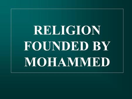 RELIGION FOUNDED BY MOHAMMED. PLACE OF MUSLIM WORSHIP.