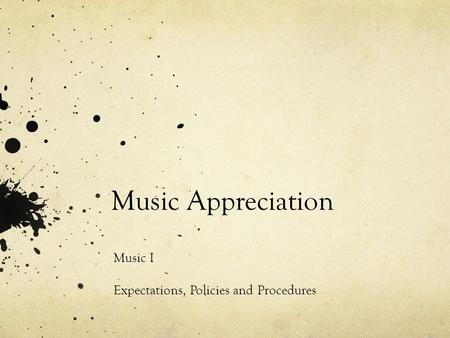 Music I Expectations, Policies and Procedures