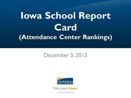 Iowa School Report Card (Attendance Center Rankings) December 3, 2015.