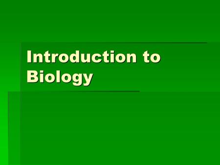 Introduction to Biology. Course Outline  Week One:  Introduction and What is Biology  Pre-Testing, Pre-Reading Textbook  Reading a textbook and doing.