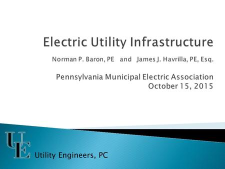 Utility Engineers, PC.  Generation  Transmission  Distribution.