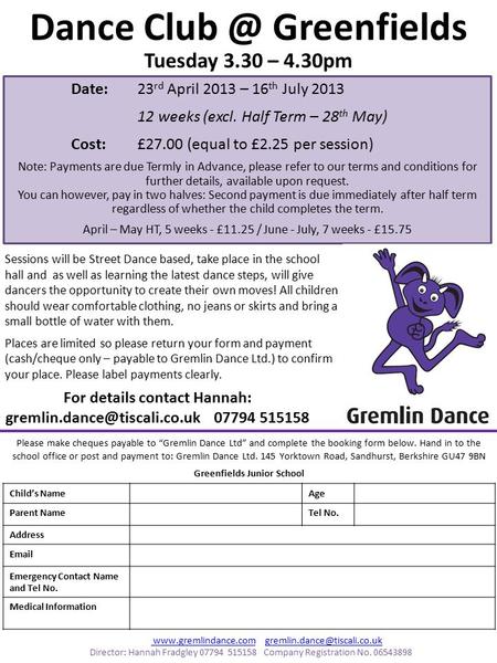 Dance Greenfields Tuesday 3.30 – 4.30pm For details contact Hannah: 07794 515158 Sessions will be Street Dance based,