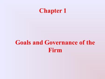 Goals and Governance of the Firm