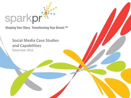 Social Media Case Studies and Capabilities December 2012.