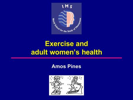 Exercise and adult women’s health Amos Pines. Exercise improves cardiovascular risk profile Body mass index Total, abdominal (subcutaneous and visceral)