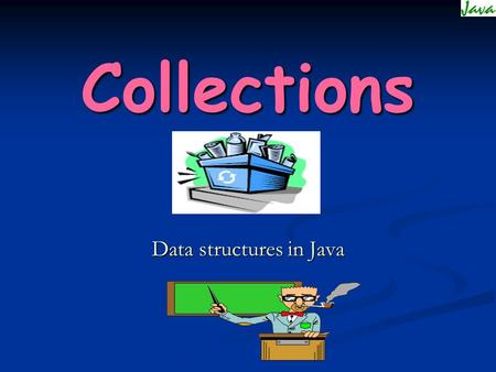 Collections Data structures in Java. OBJECTIVE “ WHEN TO USE WHICH DATA STRUCTURE ” D e b u g.