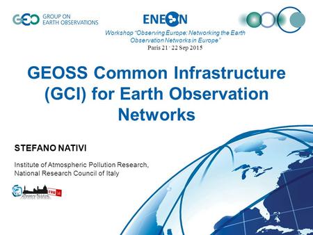 GEOSS Common Infrastructure (GCI) for Earth Observation Networks