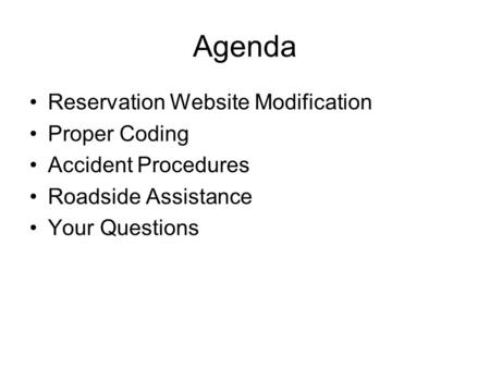 Agenda Reservation Website Modification Proper Coding Accident Procedures Roadside Assistance Your Questions.