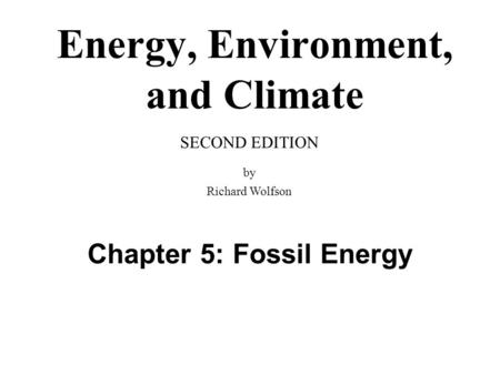 Chapter 5: Fossil Energy