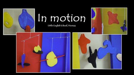 In motion Little English School, Vicenza. As a first step children analysed the “tricks” to represent movement used by Italian Futurists (like Giacomo.