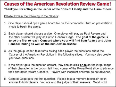 Thank you for acting as the leader of the Sons of Liberty and the Alarm Riders! Please explain the following to the players: 1.One player should open game.