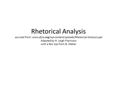 Rhetorical Analysis sourced from: www. sfcss
