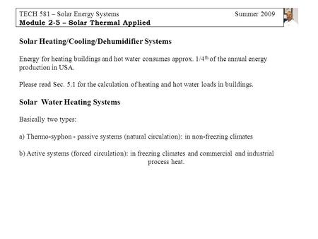 Solar Heating/Cooling/Dehumidifier Systems