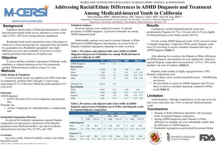 Addressing Racial/Ethnic Differences in ADHD Diagnosis and Treatment Among Medicaid-insured Youth in California Dinci Pennap, MPH, 1 Mehmet Burcu, MS,