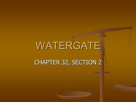 WATERGATE CHAPTER 32, SECTION 2. IMPORTANT TERMS WATERGATE WATERGATE H.R. HALDEMANN H.R. HALDEMANN JOHN ERLICHMANN JOHN ERLICHMANN COMMITTEE TO REELECT.