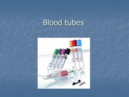 Blood tubes. Using the appropriate phlebotomy supplies is imperative for accurate test results. Each vacutainer tube is color-coded to facilitate proper.