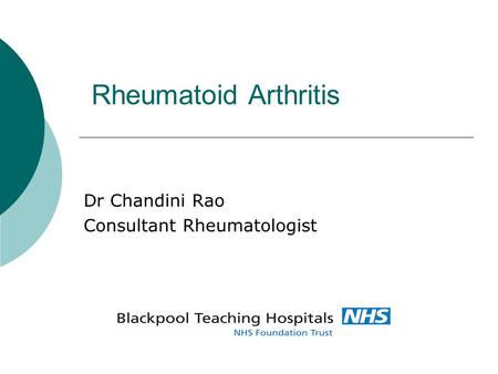 Rheumatoid Arthritis Dr Chandini Rao Consultant Rheumatologist.