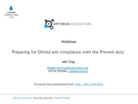 DEVELOPING EXCELLENCE TOGETHER Download this presentation from:  Webinar Preparing for Ofsted and compliance.
