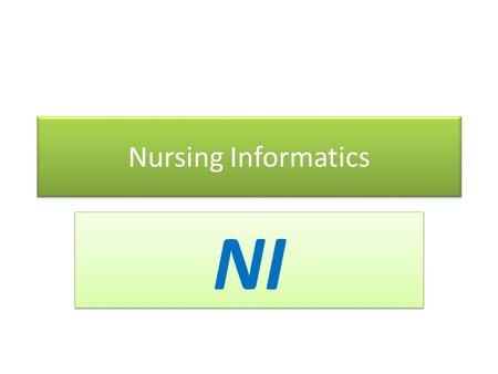 Nursing Informatics NI.