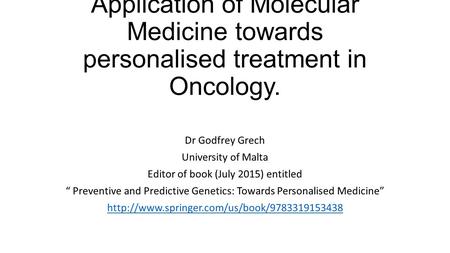 Dr Godfrey Grech University of Malta