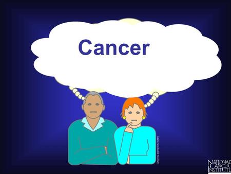 Understanding Cancer and Related Topics