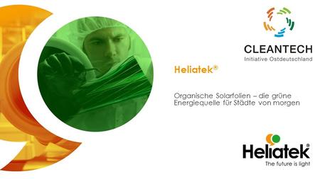 Heliatek ® Organische Solarfolien – die grüne Energiequelle für Städte von morgen.