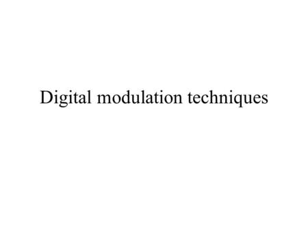Digital modulation techniques. Modulations systems.