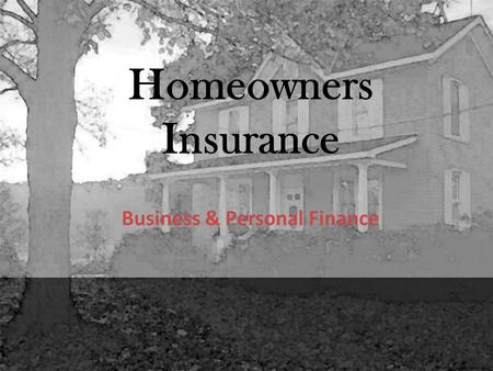Homeowners Insurance Business & Personal Finance.