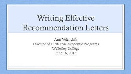 Writing Effective Recommendation Letters