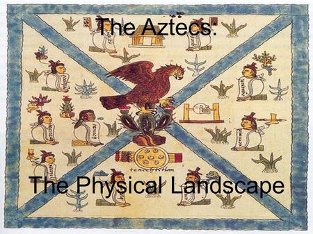 Aztec’s and spanish A long Migration. - ppt download