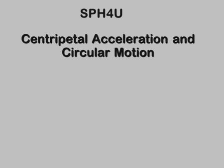 Centripetal Acceleration and Circular Motion