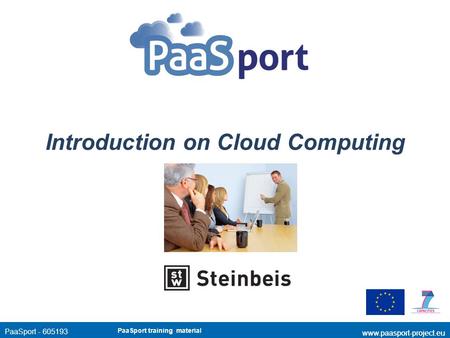 PaaSport - 605193 www.paasport-project.eu Introduction on Cloud Computing PaaSport training material.