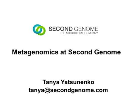 Metagenomics at Second Genome